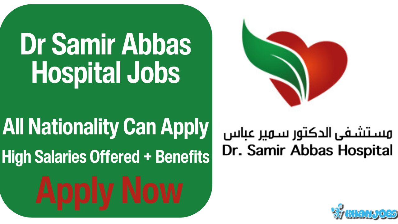Dr Samir Abbas Hospital Jobs