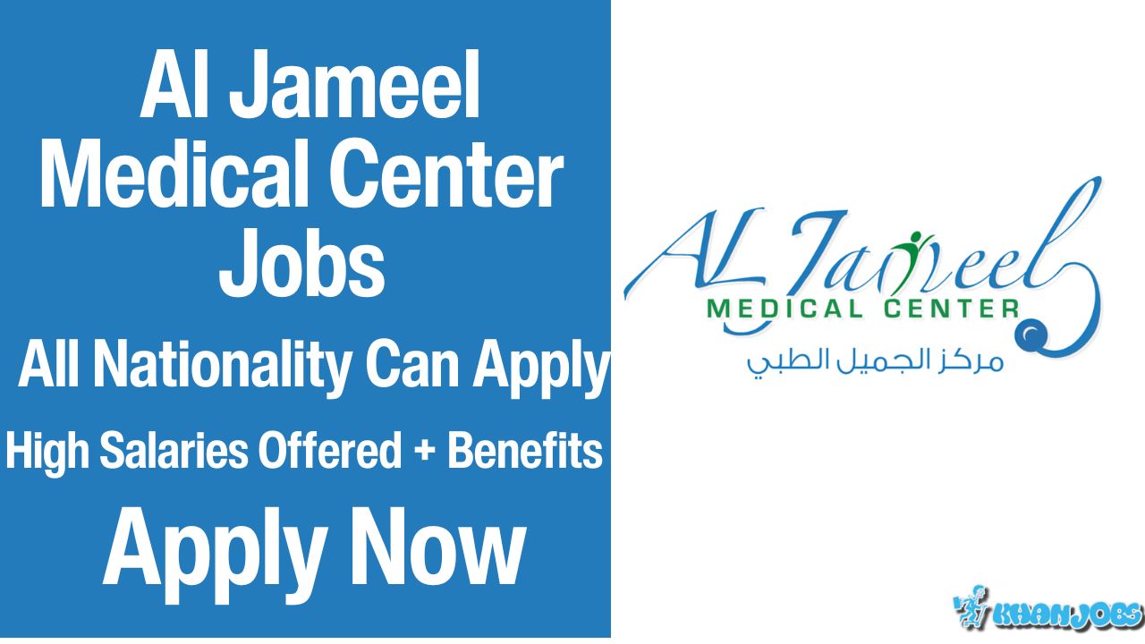 Al Jameel Medical Center Careers